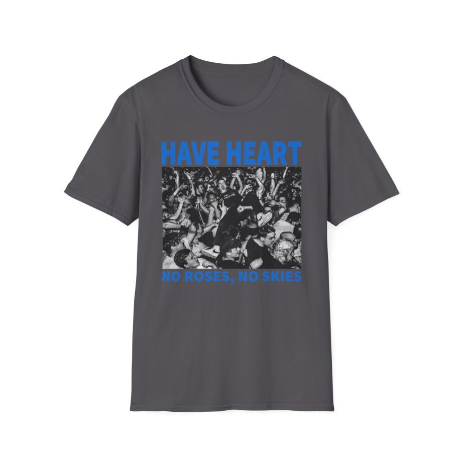 Have Heart No Roses, No Skies Unisex Softstyle T-Shirt