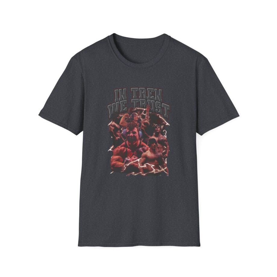 In Tren We Trust Unisex Softstyle T-shirt