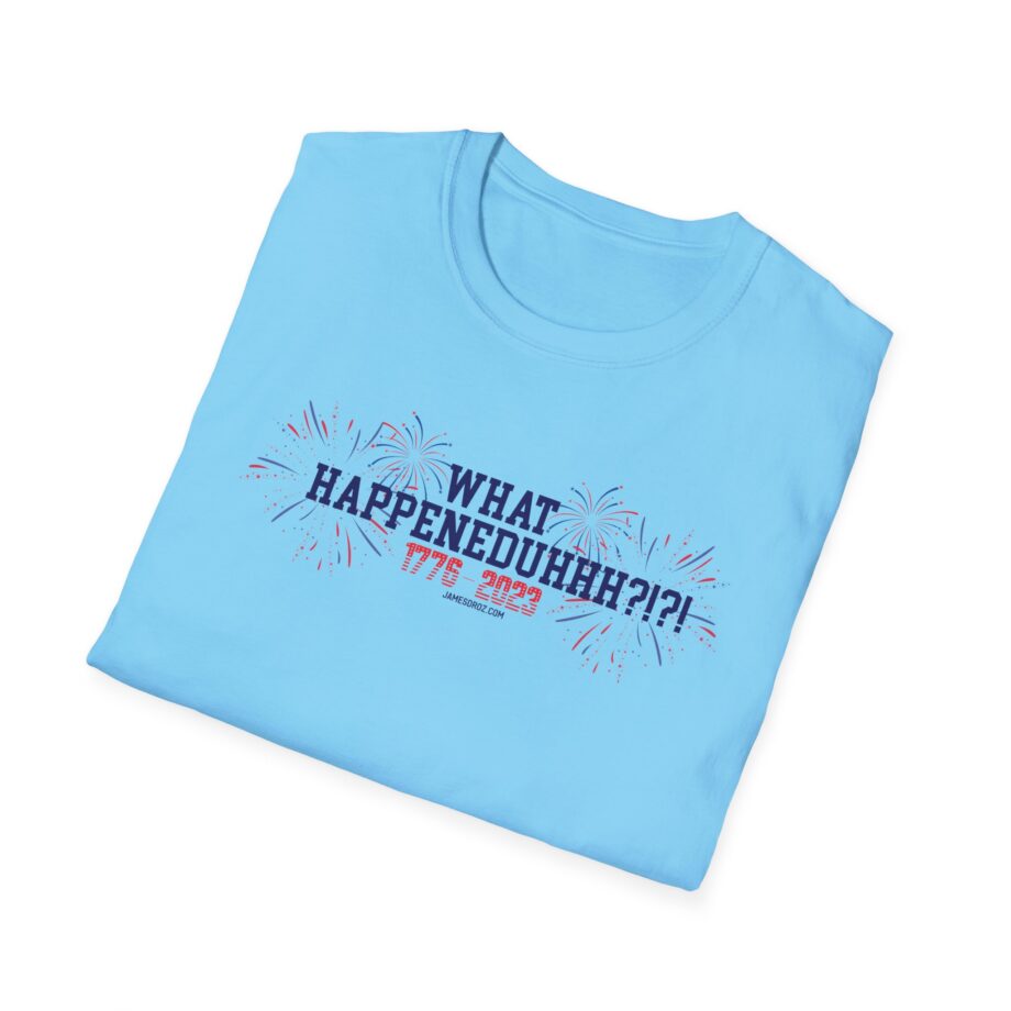 James Droz What Happeneduhhh Unisex Softstyle T-shirt