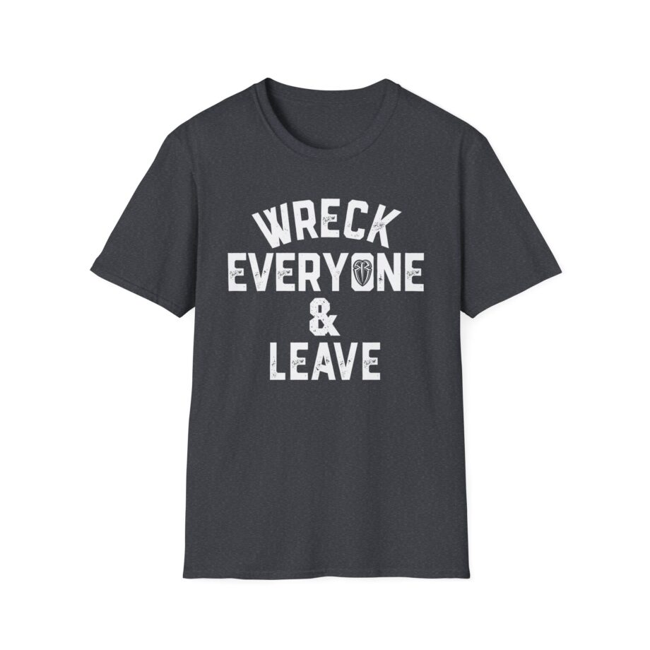 James Droz Wreck Everyone and Leave Unisex Softstyle T-shirt
