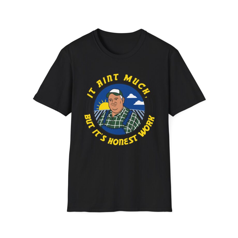 Whistlin Diesel It Ain’t Much but It’s Honest Work Unisex Softstyle T-shirt