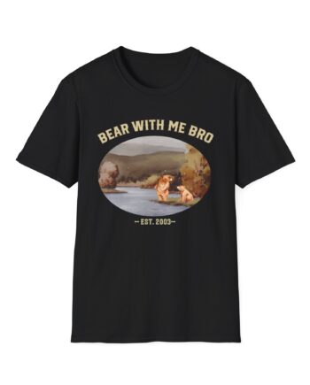 Sadie Crowell Bear With Me Bro Unisex Softstyle T-shirt