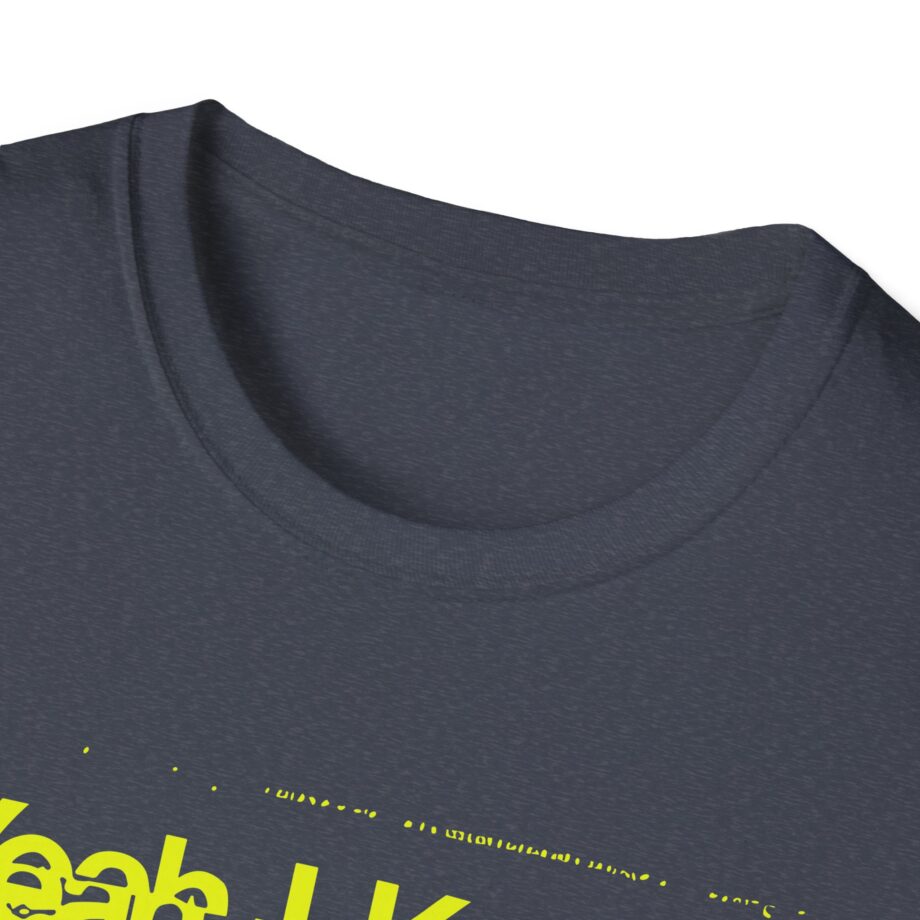 The  Yeah I Know Repeat Unisex Softstyle T-shirt