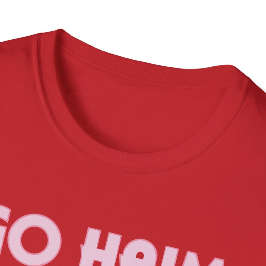 Go Haim or Go Home Unisex Softstyle T-shirt