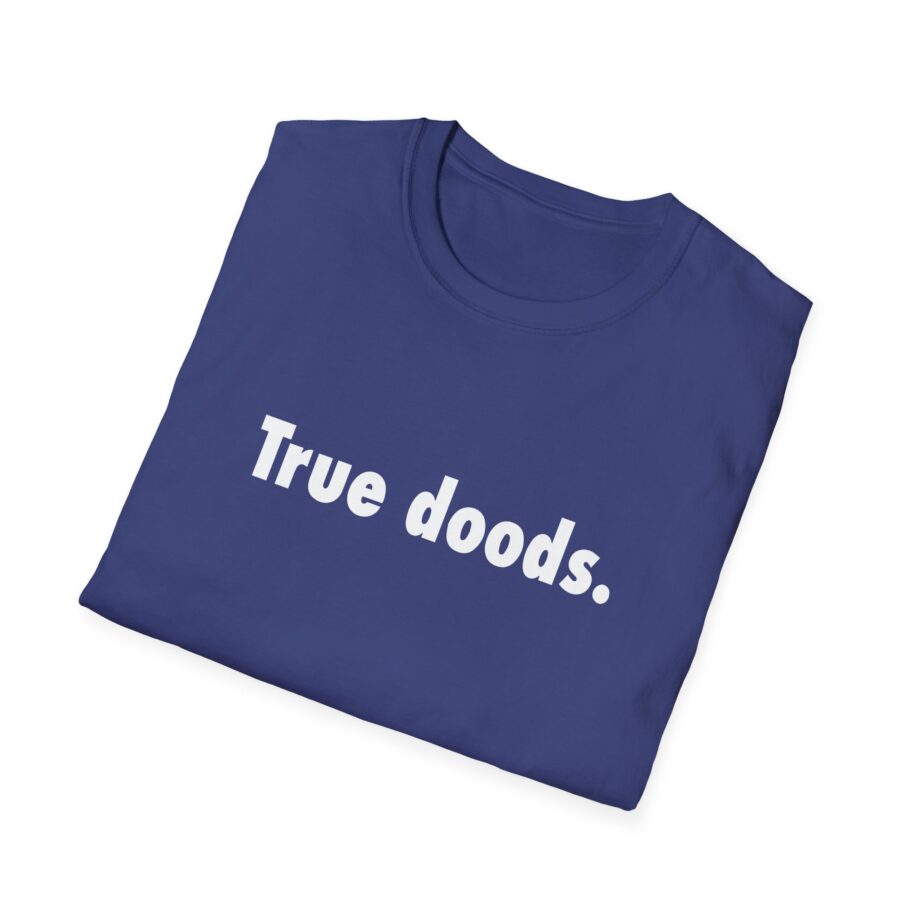 Zackrawrr True Doods Unisex Softstyle T-shirt