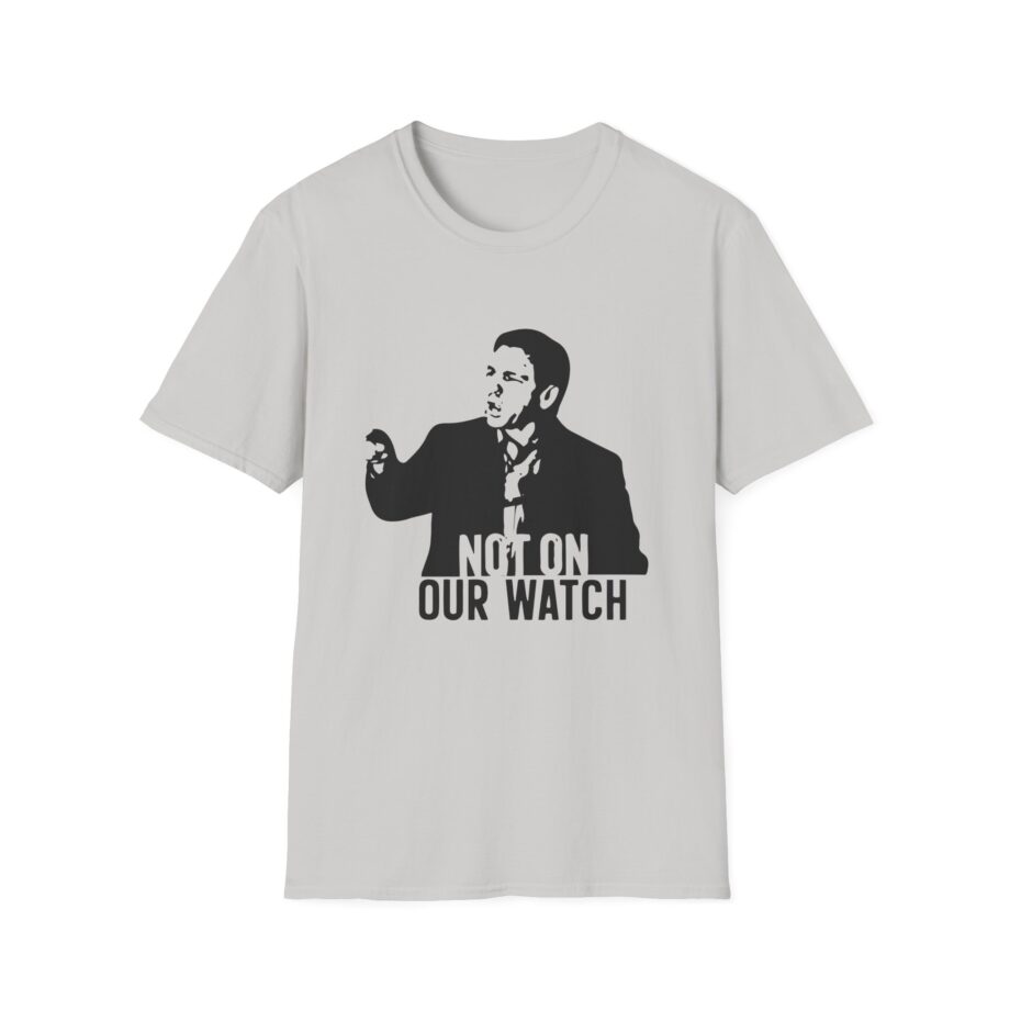 Ron Desantis Not on Our Watch Unisex Softstyle T-shirt