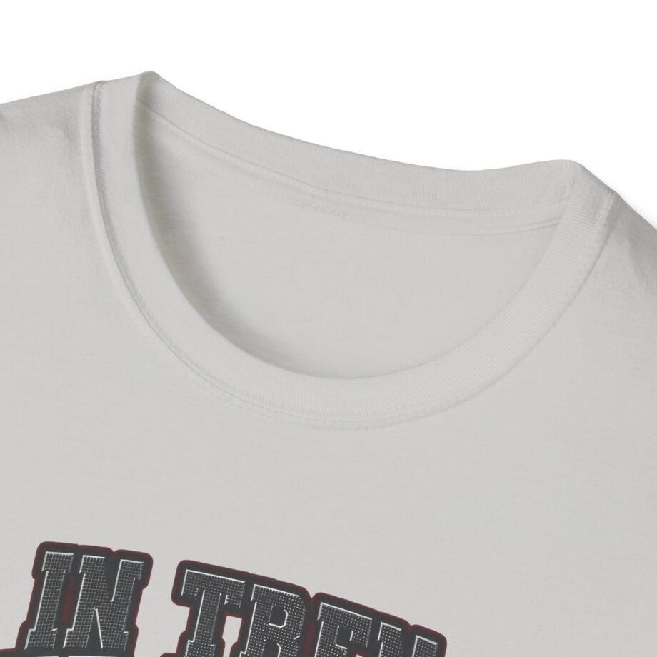 In Tren We Trust Unisex Softstyle T-shirt