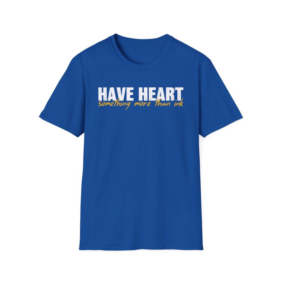 Have Heart Something More Than Ink Unisex Softstyle T-shirt