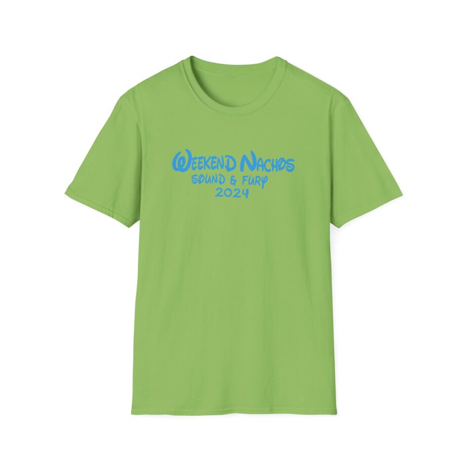 Weekend Nachos Sound and Fury  Unisex Softstyle Tee