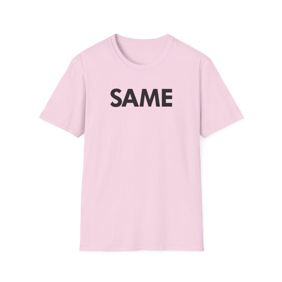 OTK Same Unisex Softstyle T-Shirt