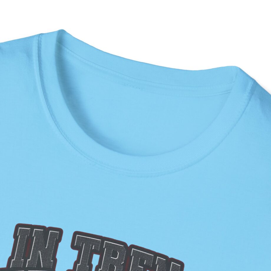 In Tren We Trust Unisex Softstyle T-shirt