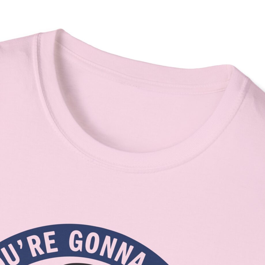 Jackass Forever if You're Gonna Be Dumb Be Tough Unisex Softstyle T-Shirt