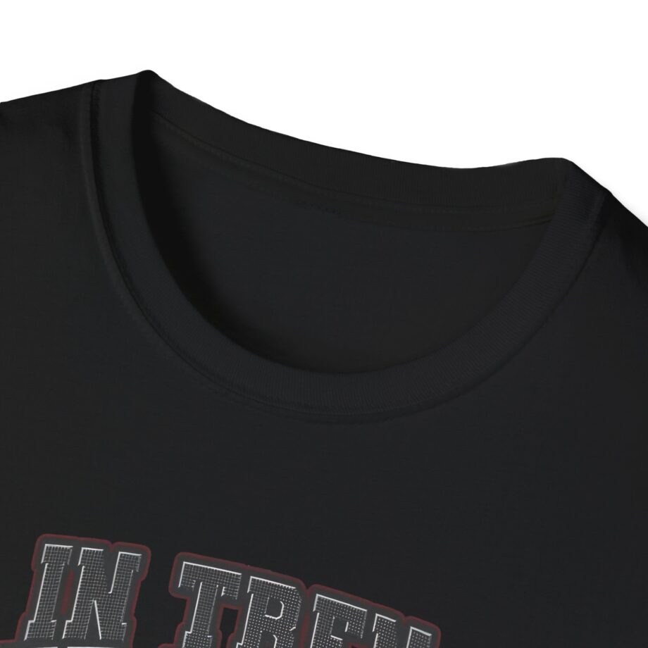 In Tren We Trust Unisex Softstyle T-shirt