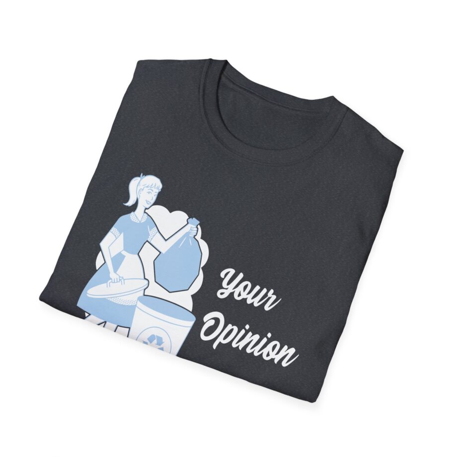 Sadie Crowell Your Opinion Unisex Softstyle T-shirt