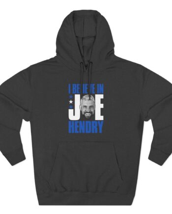 I Believe in Joe Hendry Three-Panel Fleece Hoodie