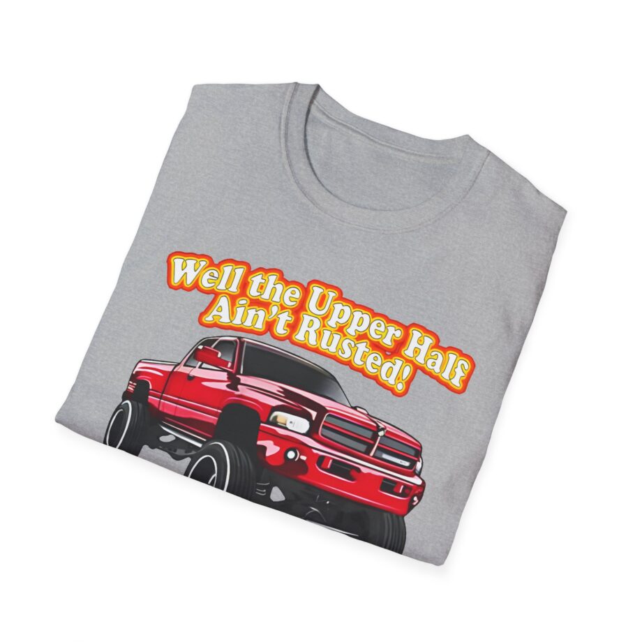 Whistlin Diesel Rusty Dodge Well the Upper Half Ain’t Rusted Unisex Softstyle T-shirt