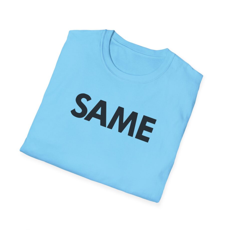 OTK Same Unisex Softstyle T-Shirt