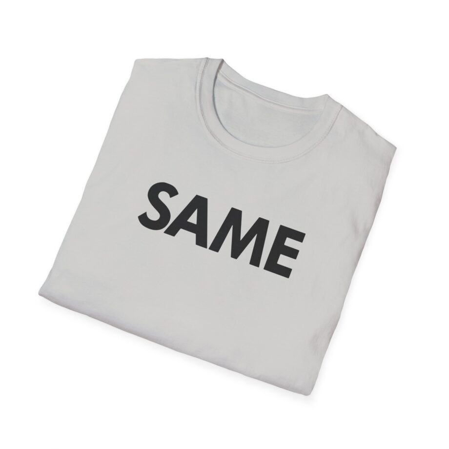 OTK Same Unisex Softstyle T-Shirt