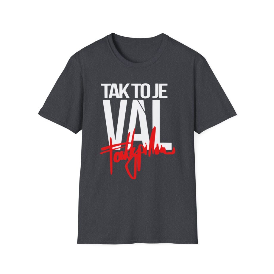 Fattypillow Tak to Je Val Unisex Softstyle T-Shirt