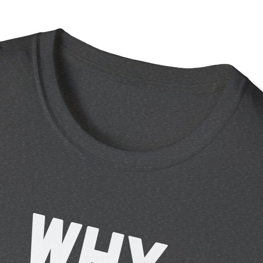 Why Are You Gay Andrew Tate Unisex Softstyle T-shirt