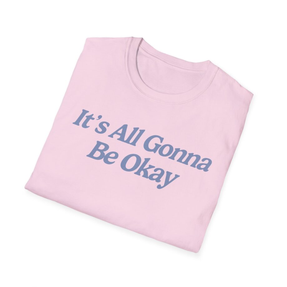 Sadie Crowell It's All Gonna Be Okay Unisex Softstyle T-shirt