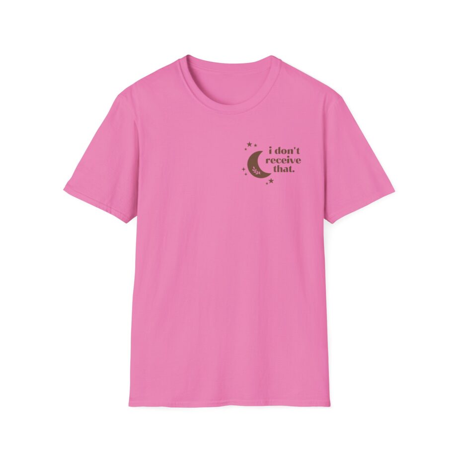 Elyse Myers I Don't Receive That Unisex Softstyle T-Shirt