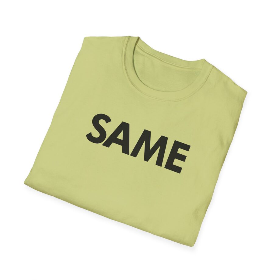 OTK Same Unisex Softstyle T-Shirt