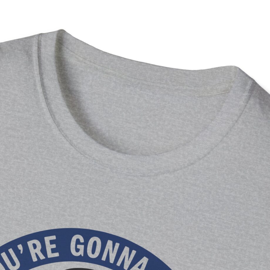 Jackass Forever if You're Gonna Be Dumb Be Tough Unisex Softstyle T-Shirt