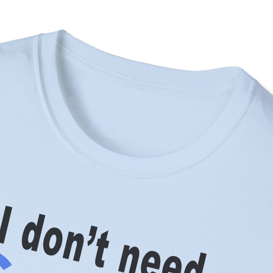 Ludwig I Don't Need Google My Wife's Boyfriend Knows Everything Unisex Softstyle T-Shirt