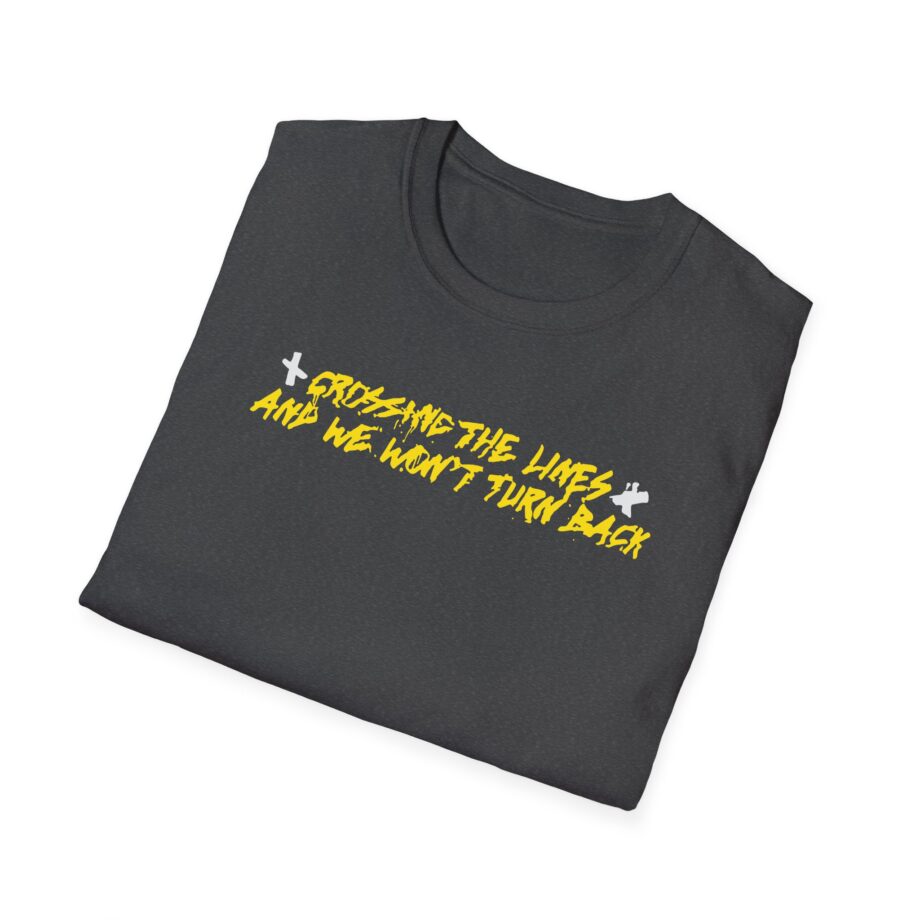 Dual Damage Grossing the Lines and We Won't Turn Back Unisex Softstyle T-Shirt
