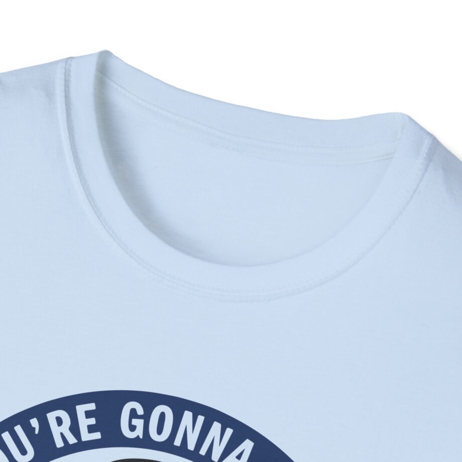 Jackass Forever if You're Gonna Be Dumb Be Tough Unisex Softstyle T-Shirt