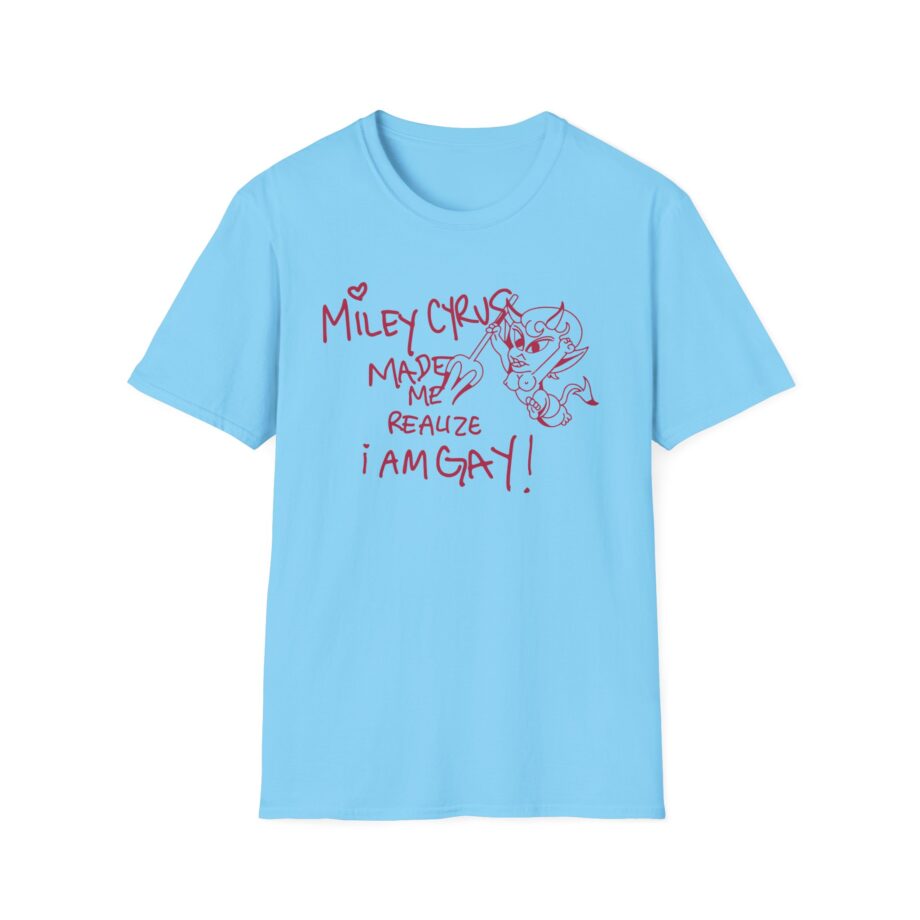 Miley Cyrus Made Me Realize I'm Gay Unisex Softstyle T-Shirt