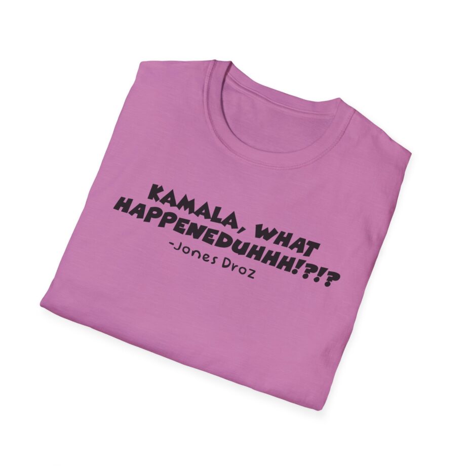 James Droz Kamala, What Happeneduhhh Unisex Softstyle T-shirt