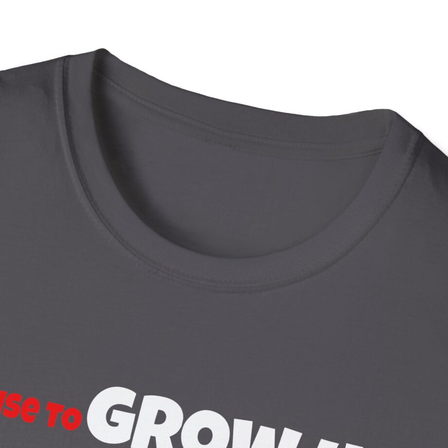 Daydrian Harding I Refuse to Grow Up Unisex Softstyle T-shirt