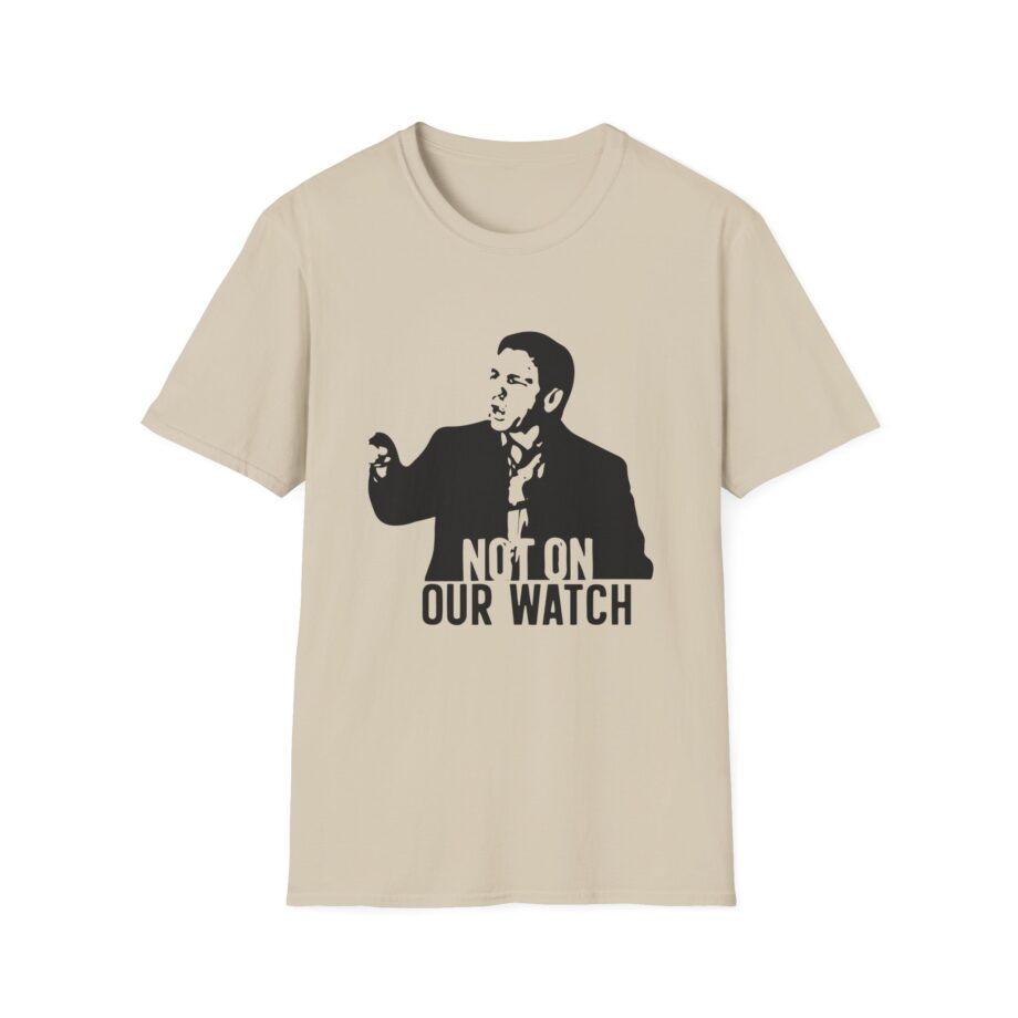 Ron Desantis Not on Our Watch Unisex Softstyle T-shirt