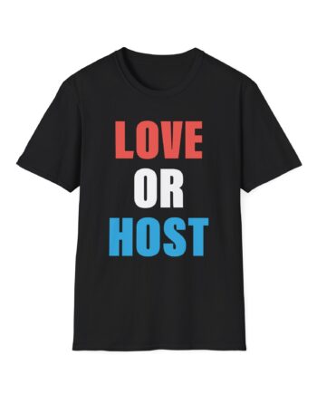 Austinshow Love or Host Unisex Softstyle T-shirt