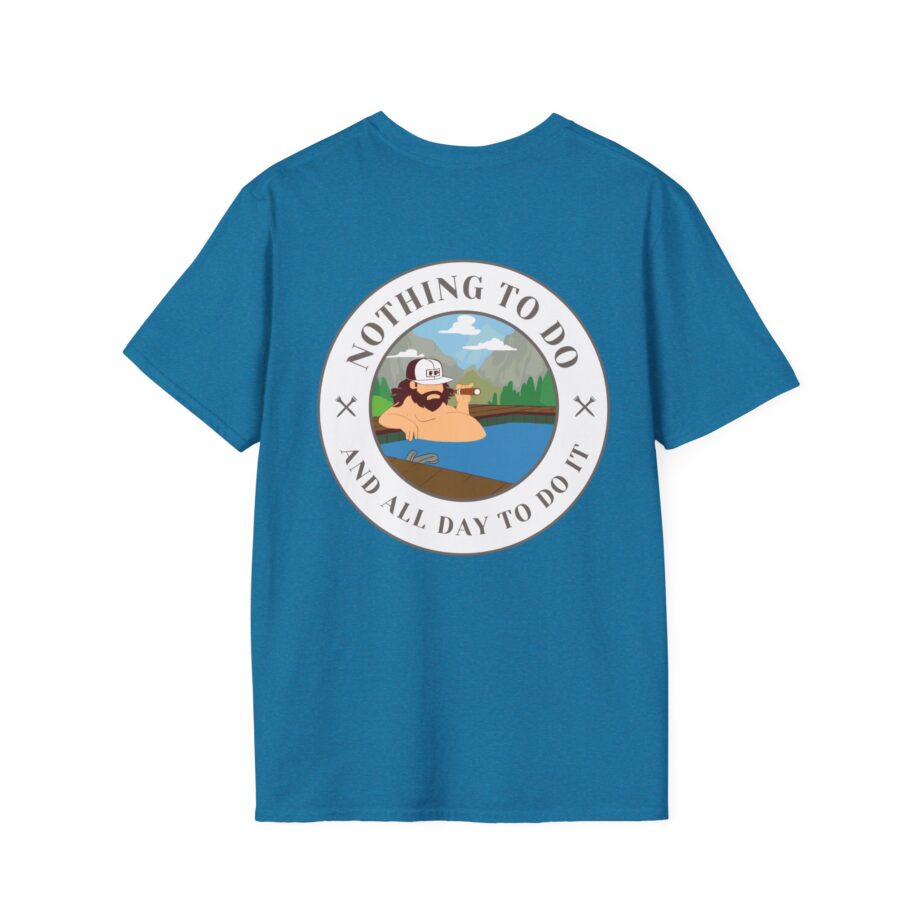 Fat Perez Nothing to Do and All Day to Do It Unisex Softstyle T-Shirt