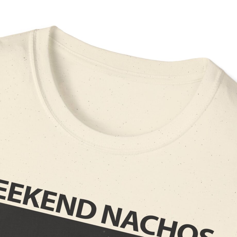 Weekend Nachos Apology Unisex Softstyle T-Shirt