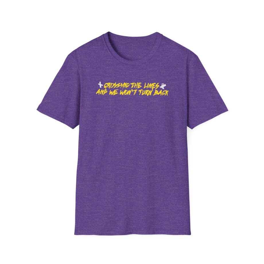 Dual Damage Grossing the Lines and We Won't Turn Back Unisex Softstyle T-Shirt
