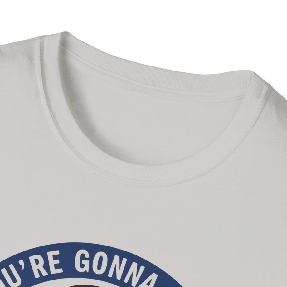 Jackass Forever if You're Gonna Be Dumb Be Tough Unisex Softstyle T-Shirt