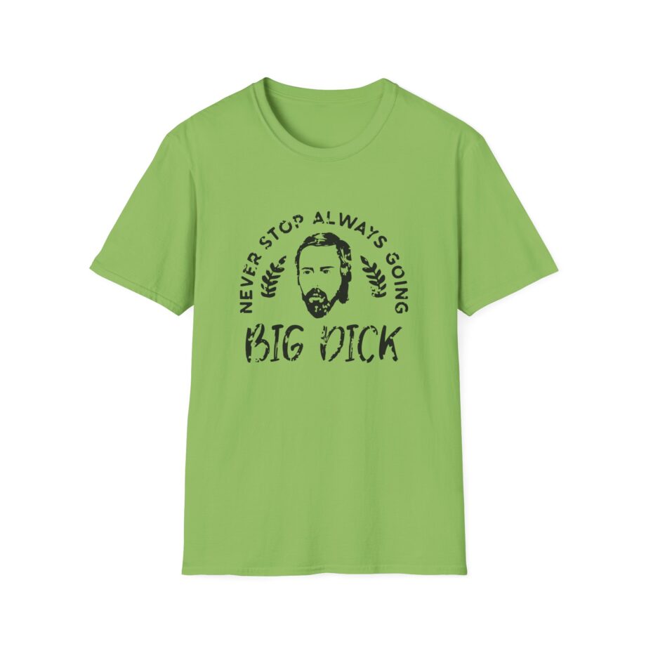 Zackrawrr Never Stop Always Going Big Dick Unisex Softstyle T-shirt