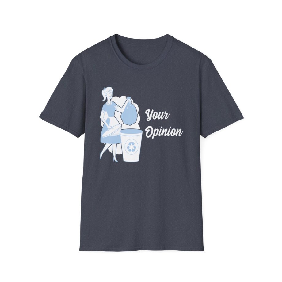 Sadie Crowell Your Opinion Unisex Softstyle T-shirt