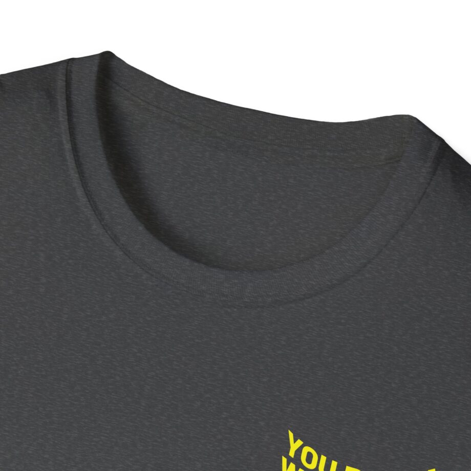 Anetra You Betta Unisex Softstyle T-Shirt