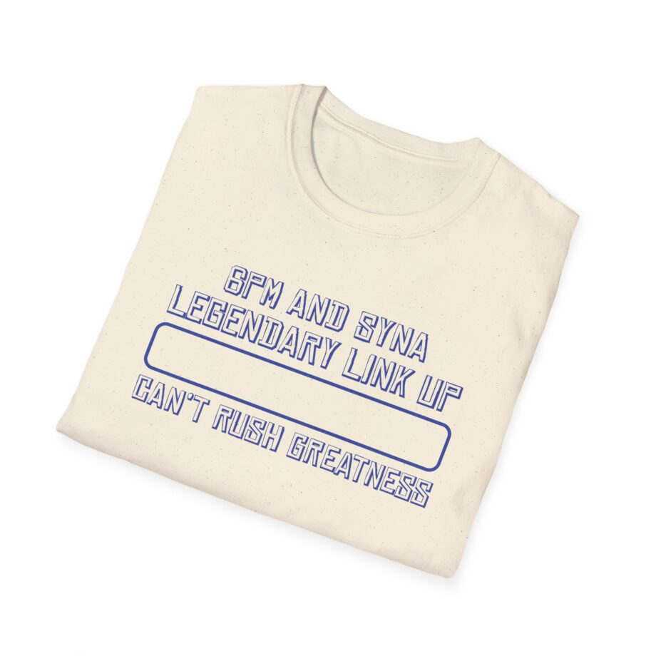 Central Cee 6pm and Syna Legendary Link Up Can't Rush Greatness Unisex Softstyle T-Shirt