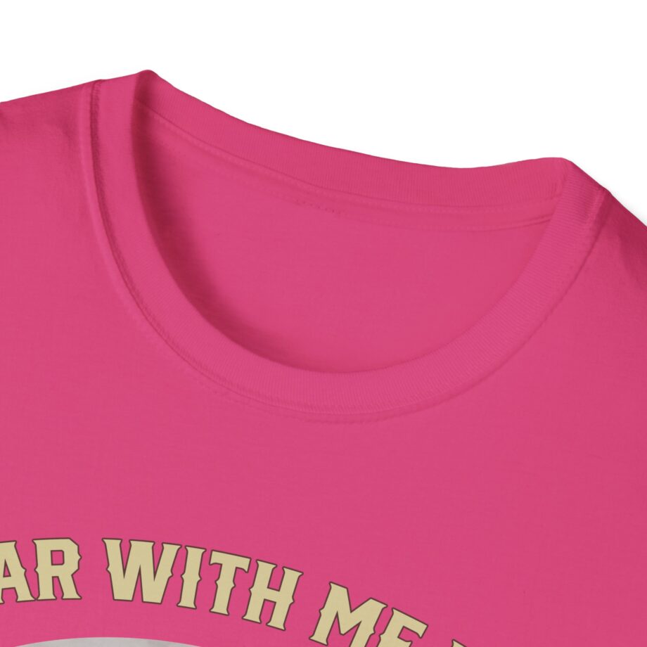 Sadie Crowell Bear With Me Bro Unisex Softstyle T-shirt