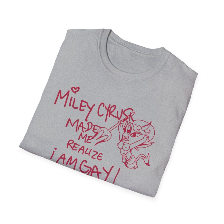Miley Cyrus Made Me Realize I'm Gay Unisex Softstyle T-Shirt