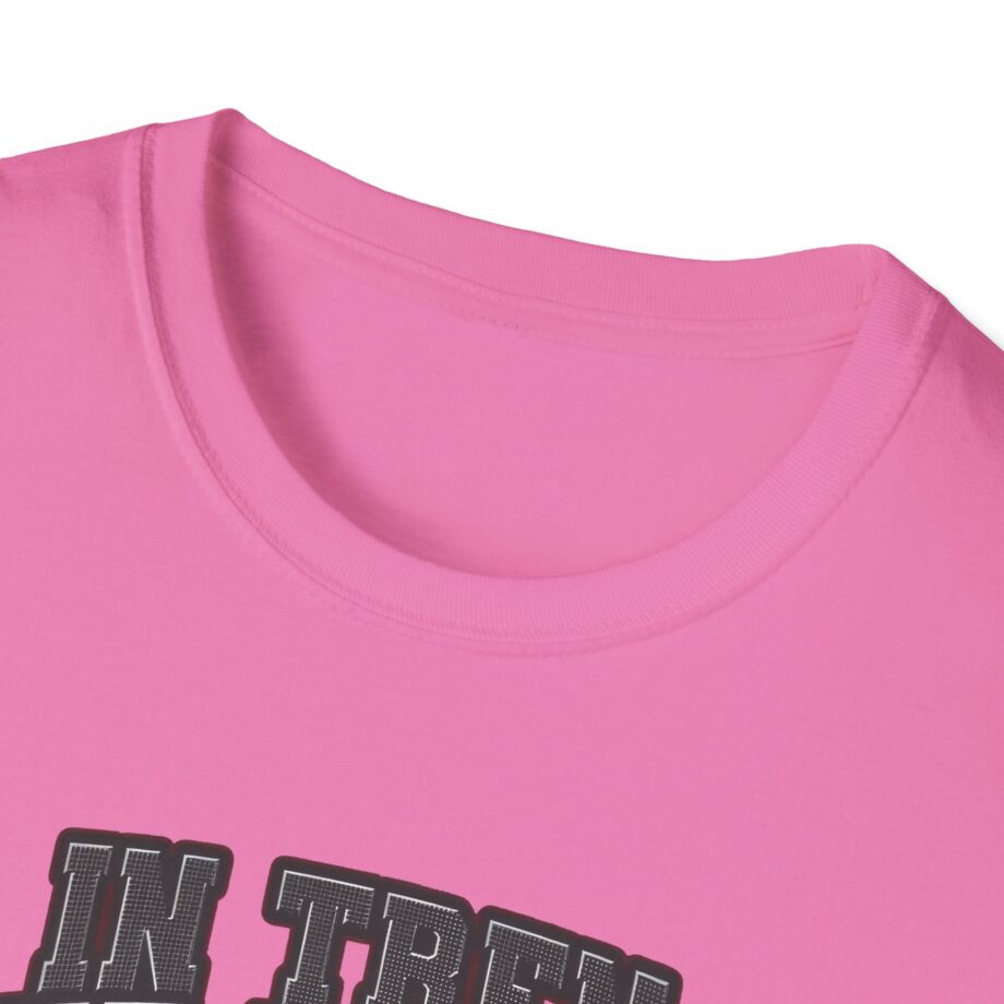 In Tren We Trust Unisex Softstyle T-shirt
