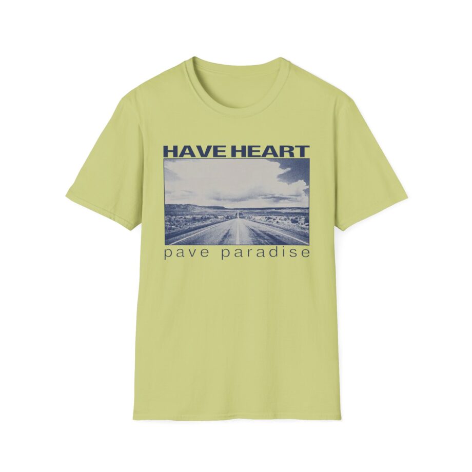Have Heart Pave Paradise Unisex Softstyle T-Shirt