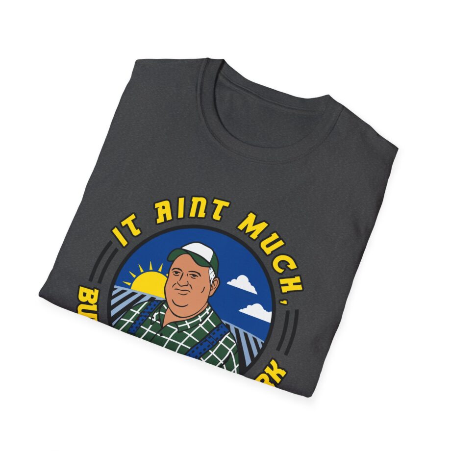Whistlin Diesel It Ain’t Much but It’s Honest Work Unisex Softstyle T-shirt