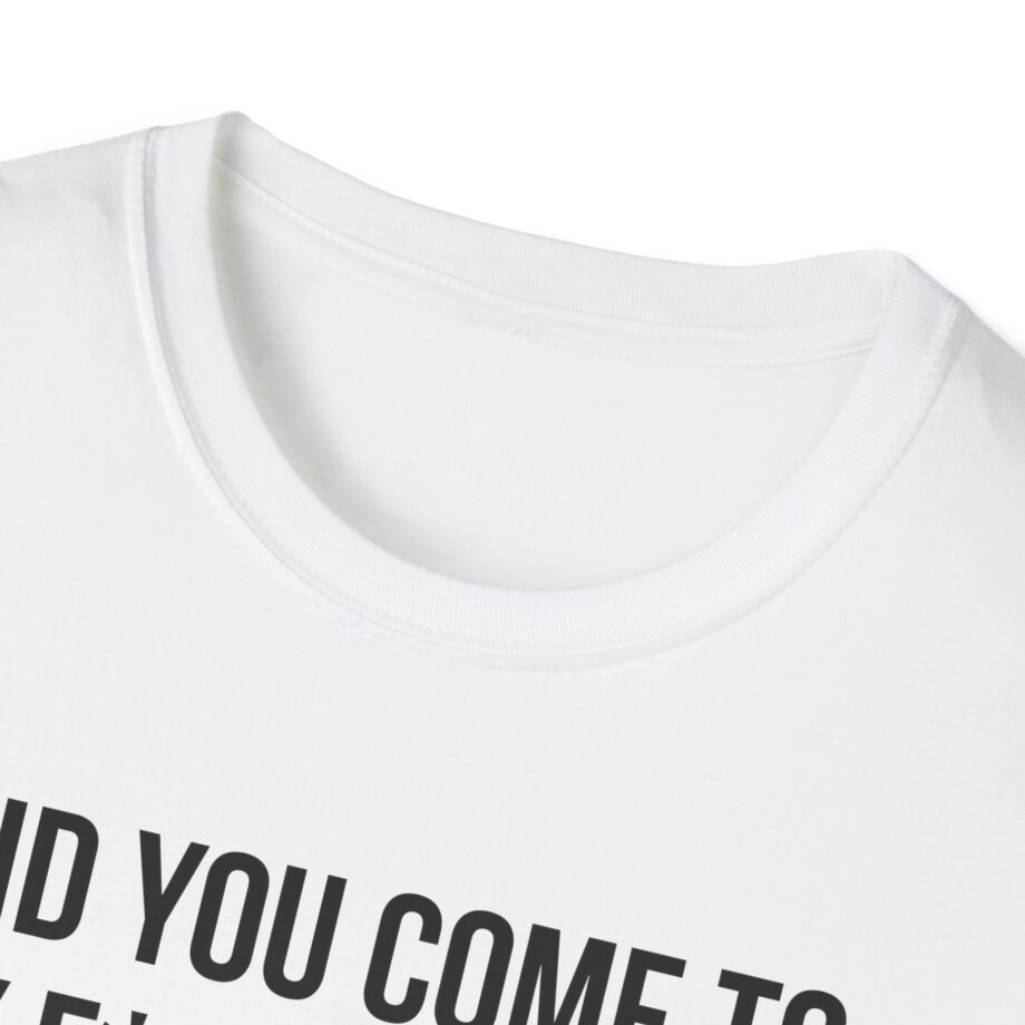Adele Did You Come to My F*cking Show and Say That Pride Sucks Unisex Softstyle T-Shirt